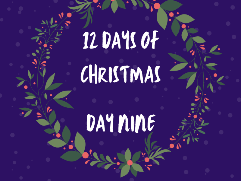 12 Days of Christmas – Day&nbsp;9!